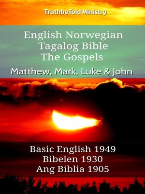 cover image of English Norwegian Tagalog Bible--The Gospels--Matthew, Mark, Luke & John